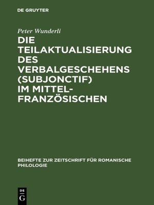 cover image of Die Teilaktualisierung des Verbalgeschehens (Subjonctif) im Mittelfranzösischen